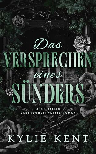 Das Versprechen eines Sünders (De Bellis-Verbrecherfamilie 1)