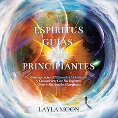Espíritus Guías Para Principiantes [Spirit Guides For Beginners] Audiolibro Por Layla Moon arte de portada