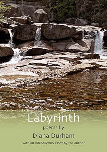 Labyrinth: Poems by [Diana Durham]