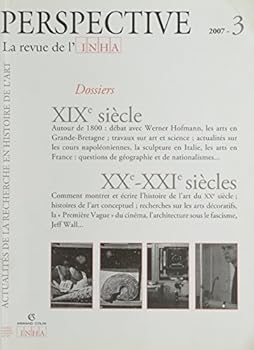 Paperback PERSPECTIVE. LA REVUE DE L'INHA, 2007-3. XIXE- XXIE SIECLES [French] Book