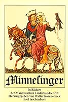 Minnesinger in Bildern Der Manessischen Liederhandschrift 3458017887 Book Cover