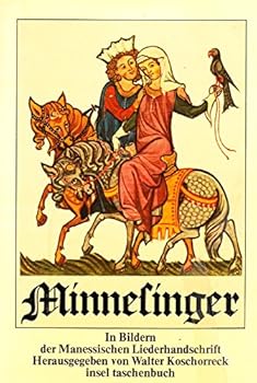 Paperback Minnesinger in Bildern der Manessischen Liederhandschrift (Insel-Taschenbuch ; 88) (German Edition) [German] Book