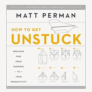 How to Get Unstuck Audiobook By Matt Perman cover art