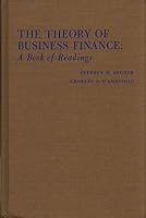 Theory of Business Finance: Advanced Reading 0534057500 Book Cover