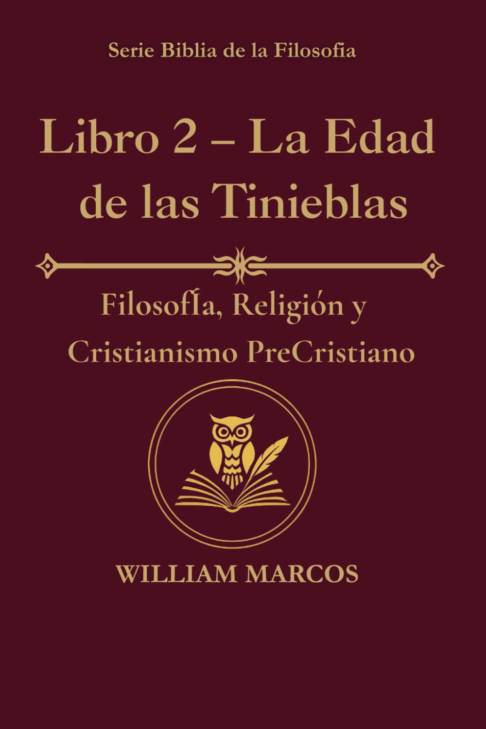 Libro 2 – La Edad Media: Filosofía, religión y cristianismo precristiano (Los Caminos del Espíritu y la Razón)