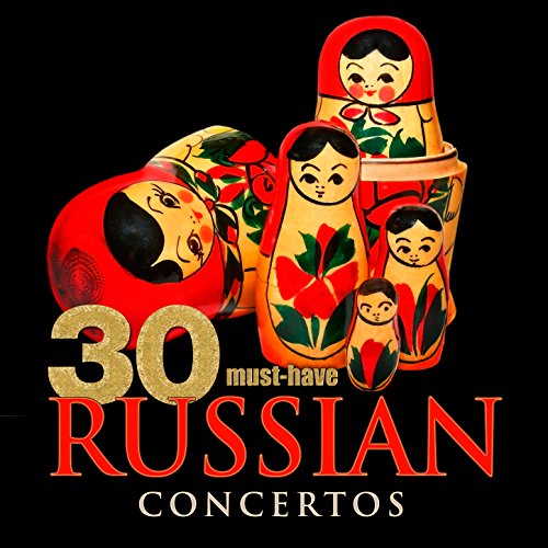 Amazon.com: 30 Must-Have Russian Concertos : VARIOUS ARTISTS: Digital Music