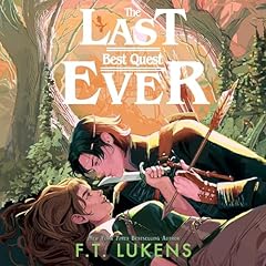 The Last Best Quest Ever Audiolibro Por F.T. Lukens arte de portada