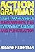 Action Grammar: Fast, No-Hassle Answers on Everyday Usage and Punctuation