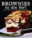 Brownies to Die For! (Cookbooks to Die For)