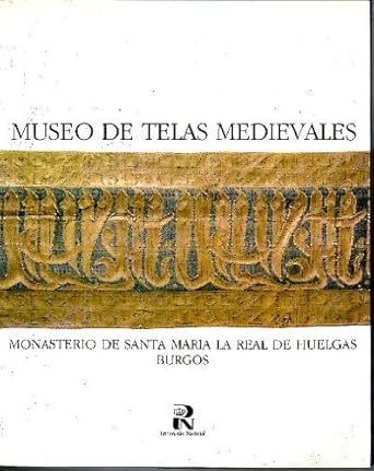 Museo de telas medievales Monasterio de Santa María la Real de Huelgas