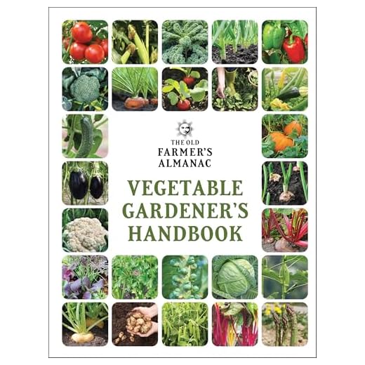 The Old Farmer's Almanac Vegetable Gardener’s Handbook: Essential Step-by-Step Advice for Growing Vegetables and Achieving Success