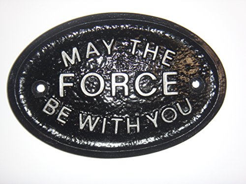Image of Silver May The Force Be With You Garden Wall Or Fence Plaque Sign In Black With Silver Raised Lettering