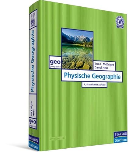 Physische Geographie. Die Erde im Überblick (Pearson Studium - Geografie &amp; Geologie)