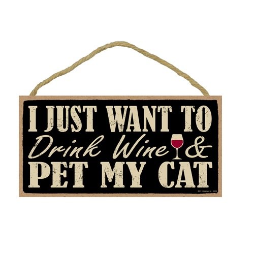 I Just Want to Drink Wine and Pet My Cat Primitive 5