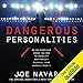 Dangerous Personalities: An FBI Profiler Shows You How to Identify and Protect Yourself from Harmful People