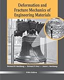 Deformation and Fracture Mechanics of Engineering Materials, 5th Edition