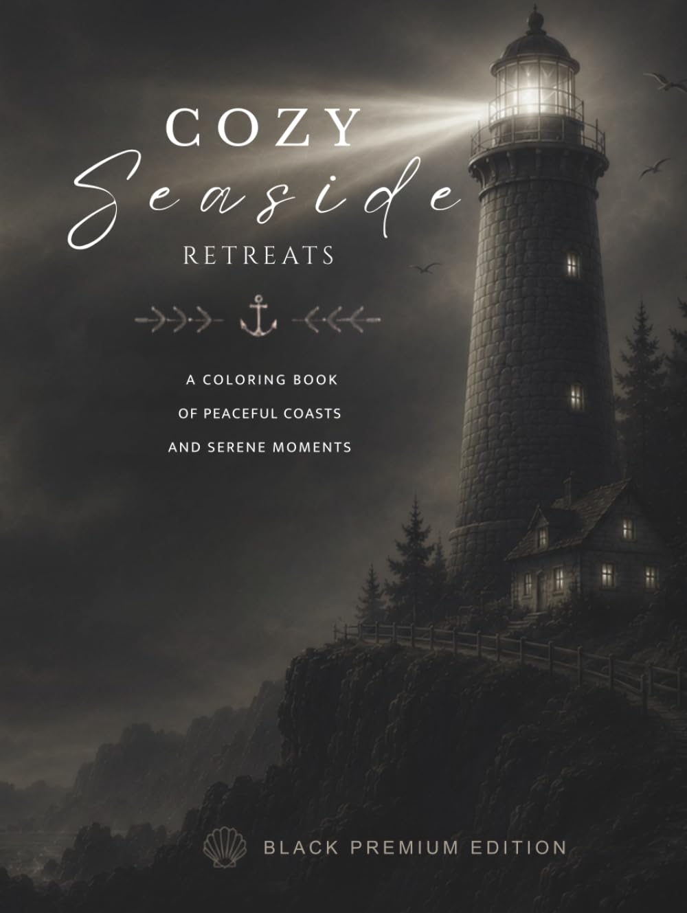 COZY SEASIDE RETREATS - BLACK PREMIUM EDITION: a premium adult coloring book (Cozy Retreats Collection - Created by Waldzauber Atelier)