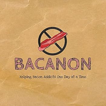 Paperback Bacanon: Helping Bacon Addicts One Day at a Time Book