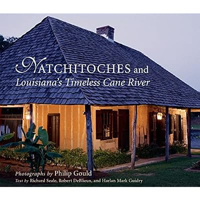 Natchitoches and Louisiana's Timeless Cane River