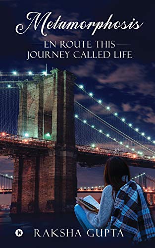 Metamorphosis: En route this journey called life