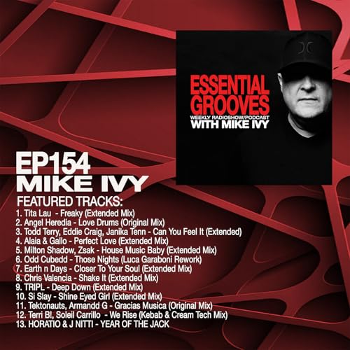 ESSENTIAL GROOVES WITH MIKE IVY EP154