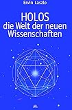 holos  Holos. Die Welt der neuen Wissenschaften