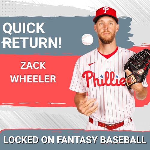 LOCKED IN: Why Zach Wheeler&rsquo;s Phillies Comeback WILL Transform Your Fantasy Baseball Season Podcast By  cover art