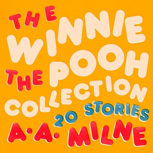 Winnie the Pooh: The Collected Stories -- A.A. Milne