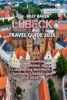 Paperback LUBECK GUIDA DI VIAGGIO 2025 (Italian Edition) [Italian] Book