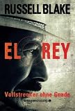 El Rey - Vollstrecker ohne Gnade
