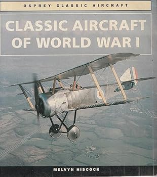 Paperback Classic Aircraft of World War I (Osprey Classic Aircraft) Book