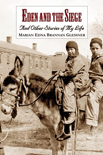 Eden and the Siege: And Other Stories of My Life
