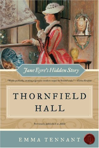 Thornfield Hall: A Gothic Novel Through Adele's Eyes—Jane Eyre, Dark Secrets, and a Lost Mother      Kindle Edition