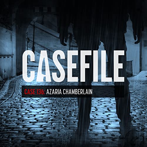 Case 136: Azaria Chamberlain