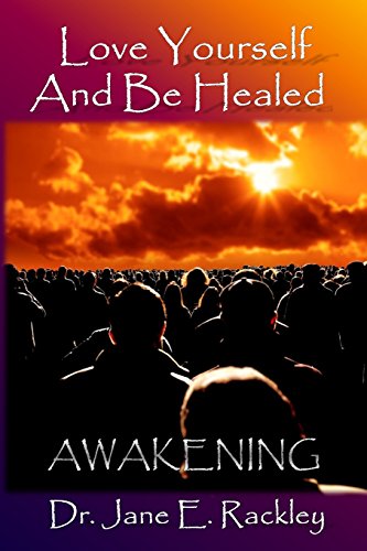 Love Yourself and Be Healed: Awakening