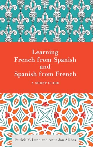 Learning French from Spanish and Spanish from French: A Short Guide