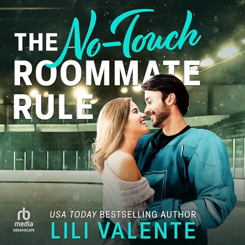 The No-Touch Roommate Rule Audiolivro Por Lili Valente capa