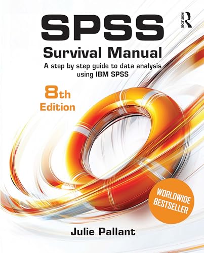 Spss Survival Manual: A Step-By-Step Guide To Data Analysis Using Ibm Spss