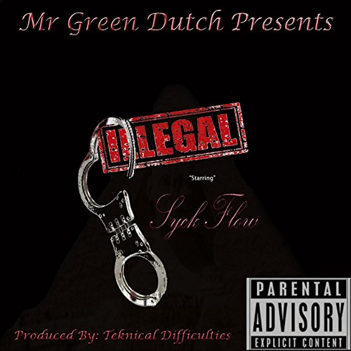 Illegal by Syck Flow on Amazon Music - Amazon.com