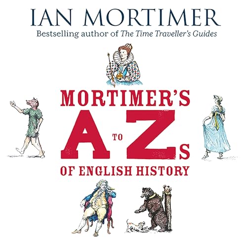 Mortimer's A to Zs of English History Audiolibro Por Ian Mortimer arte de portada