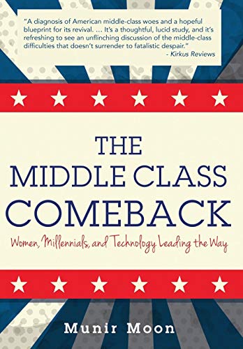 The Middle Class Comeback: Women, Millennials, and Technology Leading the Way