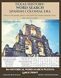  Spanish Texas Word Search: Word Search Puzzles Exploring the Heritage and History of Early Texas