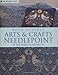 Arts & Crafts Needlepoint: 25 Needlepoint Projects