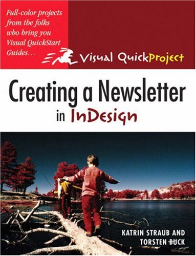 Creating a Newsletter in InDesign: Visual QuickProject Guide