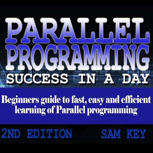 Parallel Programming Success in a Day Audiolivro Por Sam Key capa