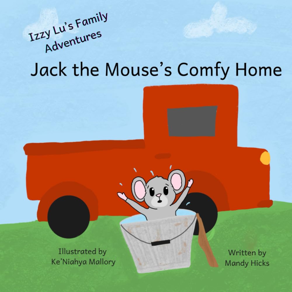 Jack the Mouse's Comfy Home: 6 (Izzy Lu's Family Adventures)