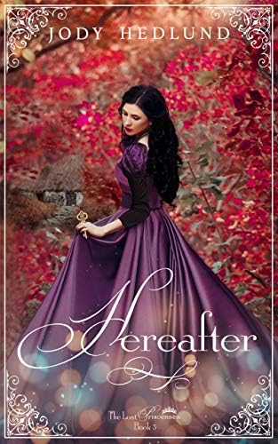 Hereafter (The Lost Princesses Book 3)