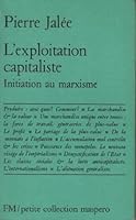 L'exploitation capitaliste, initiation au marxisme 2707106739 Book Cover