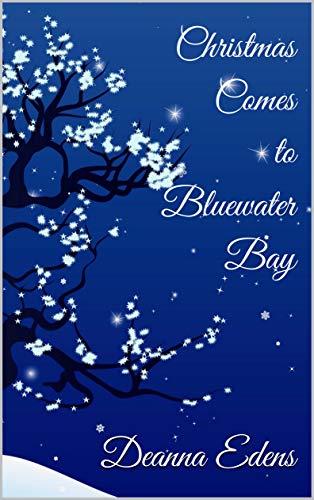 Christmas Comes to Bluewater Bay (The Bluewater Bay Series Book 2)