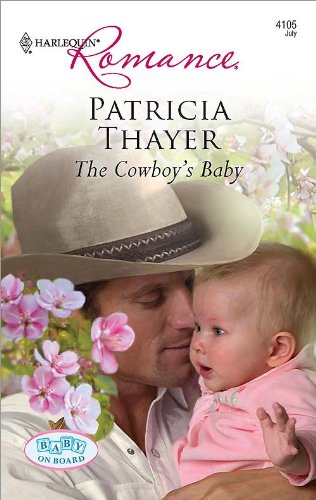 The Cowboy's Baby: A Rekindled Marriage Contemporary Romance (Baby on Board Book 10)